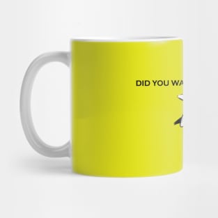 Did you wash your hands? Mug